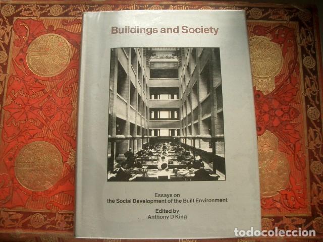 Second hand books: Buildings and Society: Essays on the Social Development of the Built Environment King, Anthony