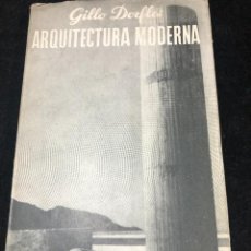 Libros de segunda mano: ARQUITECTURA MODERNA. GILLO DORFLES. SEIX BARRAL 1957. 1ª EDICIÓN ILUSTRADO