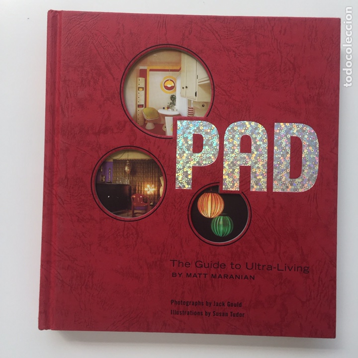 Livres d'occasion: PAD Guide to Ultra-Living. Matt Maranian. Chronicle. Decoraci&oacute;n Kitsch Ex&oacute;tica.