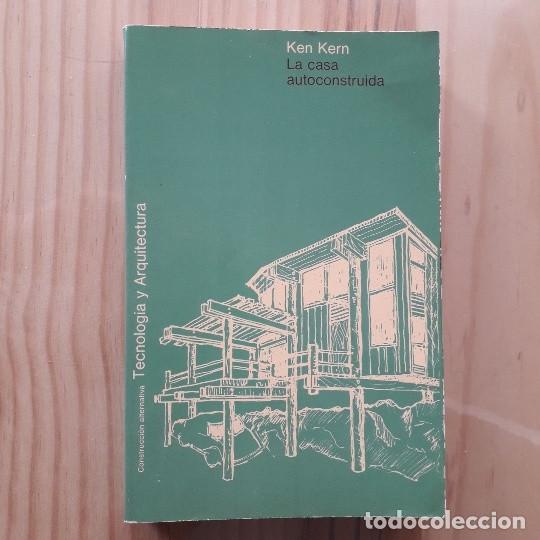 Libros de segunda mano: LA CASA AUTOCONSTRUIDA - KEN KERN - Foto 1