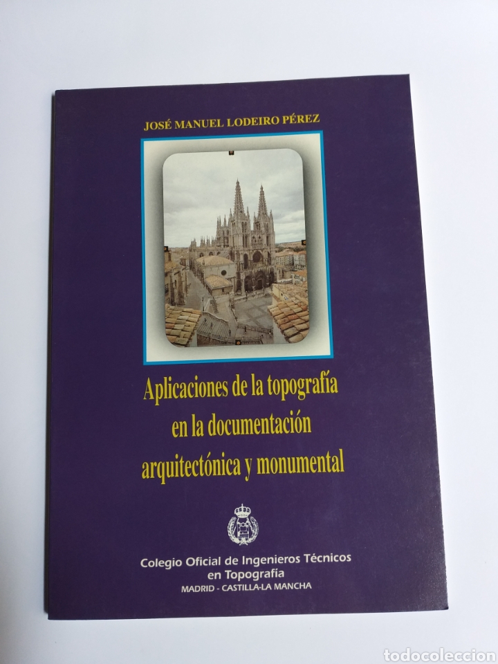 Livres d'occasion: Aplicaciones de la topograf&iacute;a en la documentaci&oacute;n arquitect&oacute;nica y monumental . Jos&eacute; Manuel Lodeiro