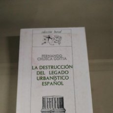 Libri di seconda mano: LA DESTRUCCIÓN DEL LEGADO URBANÍSTICO ESPAÑOL - FERNANDO CHUECA GOITIA. ESPASA. Lote 262668130