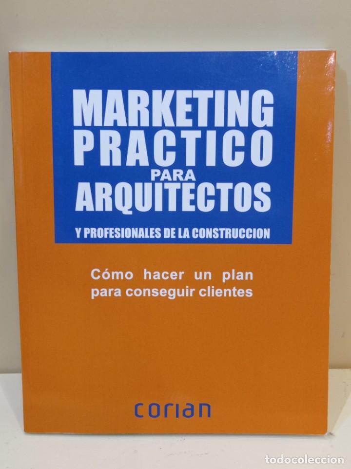 Libros de segunda mano: MANUAL PR&Aacute;CTICO PARA ARQUITECTOS. C&Oacute;MO CONSEGUIR CLIENTES - Foto 1