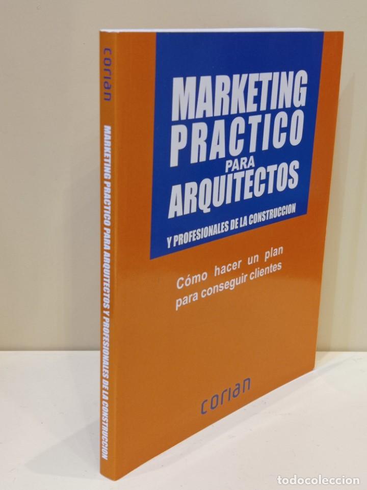 Libros de segunda mano: MANUAL PR&Aacute;CTICO PARA ARQUITECTOS. C&Oacute;MO CONSEGUIR CLIENTES - Foto 2