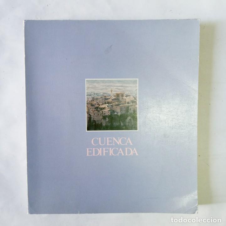 Libros de segunda mano: CUENCA EDIFICADA. Varios Autores - Foto 1