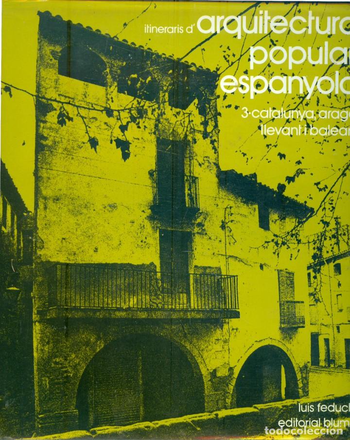 Livres d'occasion: NUMULITE L0891 Itineraris d' Arquitectura popular espanyola 3 Catalunya Arag&oacute; Llevant i Balears