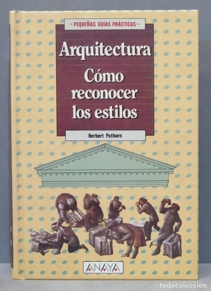 Libros de segunda mano: ARQUITECTURA. C&Oacute;MO RECONOCER LOS ESTILOS - Foto 1