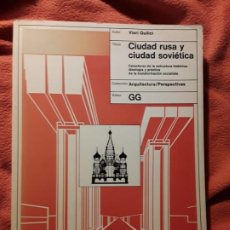 Libros de segunda mano: CIUDAD RUSA Y CIUDAD SOVIÉTICA, DE VIERI QUILICI. GUSTAVO GIL 1978 (URBANISMO). Lote 278949833