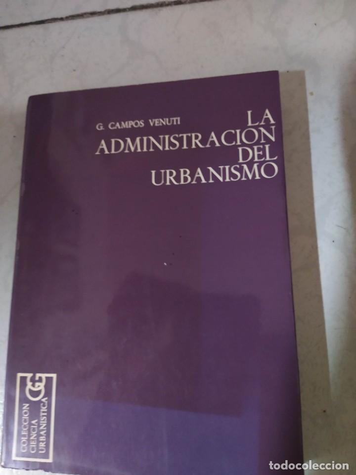 Livres d'occasion: La administraci&oacute;n del urbanismo. Colecci&oacute;n Ciencia Urban&iacute;stica. G. Campos Venuti