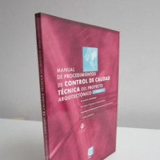 Libros de segunda mano: MANUAL DE PROCEDIMIENTOS DE CONTROL DE CALIDAD TÉCNICA DEL PROYECTO ARQUITECTONICO TOMO I. CON CD