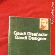 Libros de segunda mano: GAUDI DISEÑADOR - ED. BLUME - RUSTICA - EN CASTELLANO E INGLES. Lote 284690128