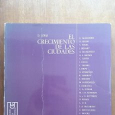 Libros de segunda mano: EL CRECIMIENTO DE LAS CIUDADES, DAVID LEWIS, GG GUSTAVO GILI, 1972. Lote 285456208