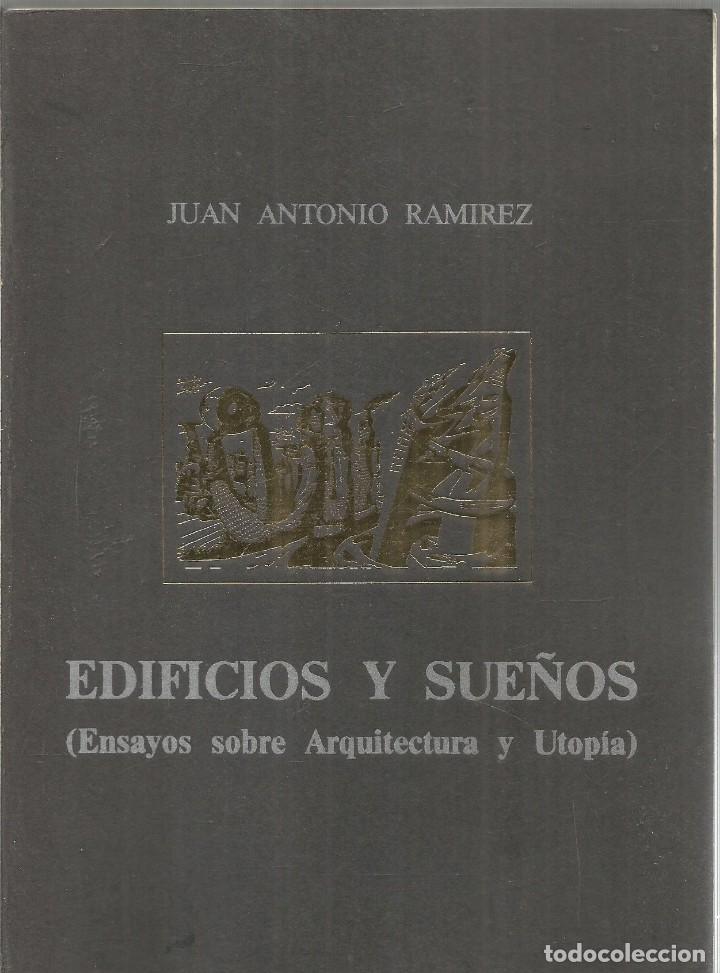 Libros de segunda mano: JUAN ANTONIO RAMIREZ. EDIFICIOS Y SUE&Ntilde;OS - Foto 1