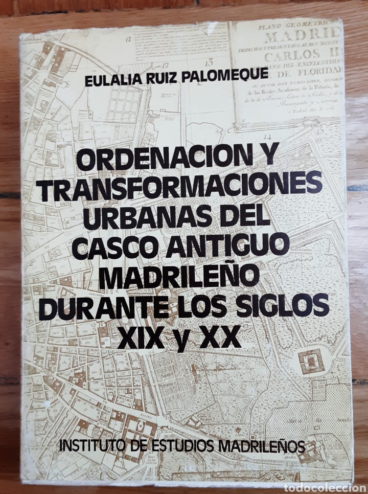 Libri di seconda mano: ORDENACI&Oacute;N Y TRANSFORMACIONES URBANAS DEL CASCO ANTIGUO MADRILE&Ntilde;O DURANTE LOS SIGLOS XIX Y XX.