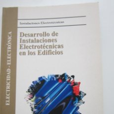 Libros de segunda mano: DESARROLLO DE INSTALACIONES ELECTROTÉCNICAS EN LOS EDIFICIOS. JESÚS TRASHORRAS MONTECELOS. PARANINFO