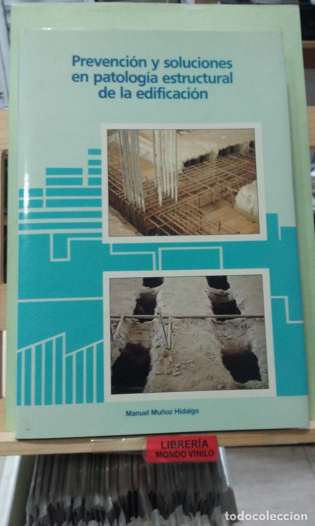 Libros de segunda mano: Prevenciones y soluciones en patolog&iacute;a estructural de la edificaci&oacute;n. Manuel Mu&ntilde;oz Hidalgo - Foto 1