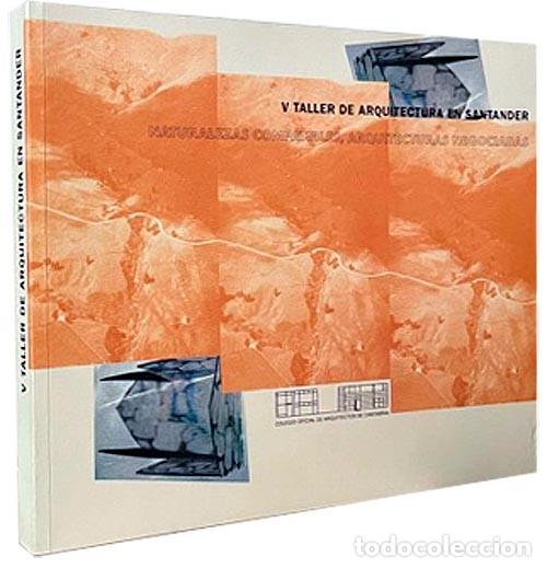 Second hand books: V Taller de Arquitectura de Santander (El territorio pasiego; Artistas en la naturaleza; Etc.)