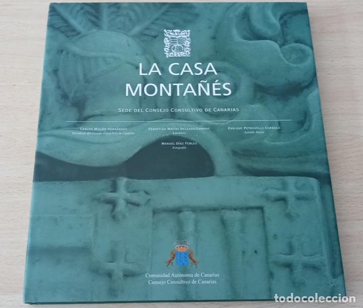 Second hand books: La Casa Monta&ntilde;&eacute;s Sede del Consejo Consultivo de Canarias. Edicion de tapa dura, firmado (firma del a