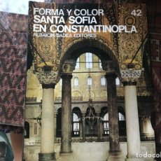 Libros de segunda mano: SANTA SOFÍA EN CONSTANTINOPLA. FORMA Y COLOR 42