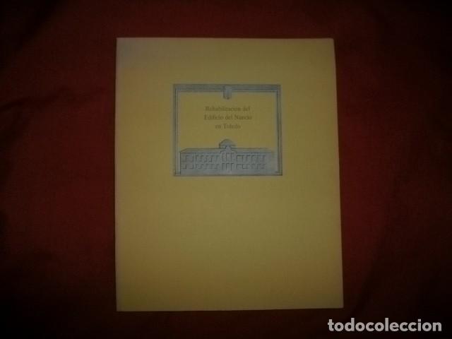 Libros de segunda mano: REHABILITACI&Oacute;N DEL EDIFICIO DEL NUNCIO EN TOLEDO - Foto 1