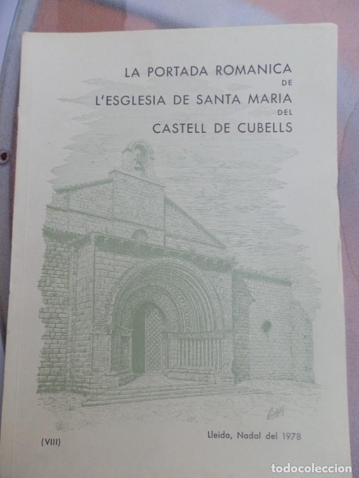 Gebrauchte B&uuml;cher: LA PORTADA ROMANICA DE L'ESGL&Eacute;SIA DE SANTA MARIA DEL CASTELL DE CUBELLS. NUMERADA 251/400. A&Ntilde;O 1978.