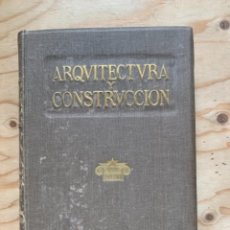 Libros de segunda mano: ARQUITECTURA Y CONSTRUCCIÓN, AÑO 1918 DE MANUEL VEGA Y MARCH