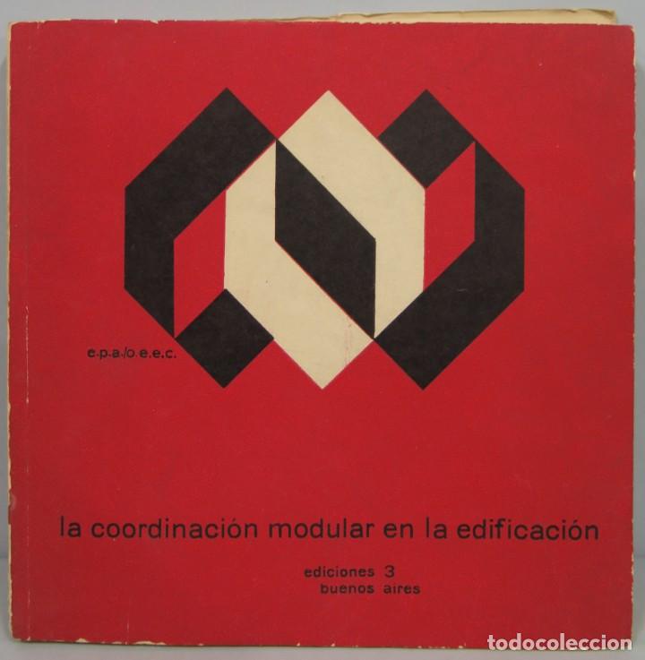 Libros de segunda mano: LA COORDINACI&Oacute;N MODULAR EN LA EDIFICACI&Oacute;N - Foto 1