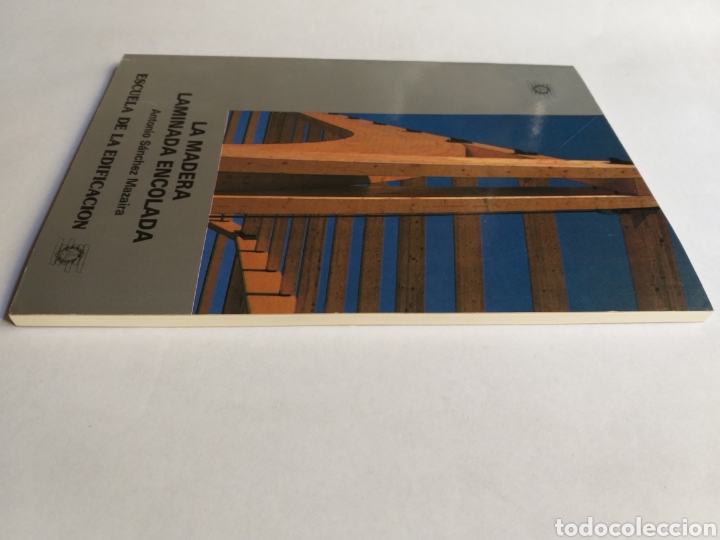 Libros de segunda mano: La madera laminada encolada Antonio S&aacute;nchez Mazaira. Escuela de la edificaci&oacute;n - Foto 3