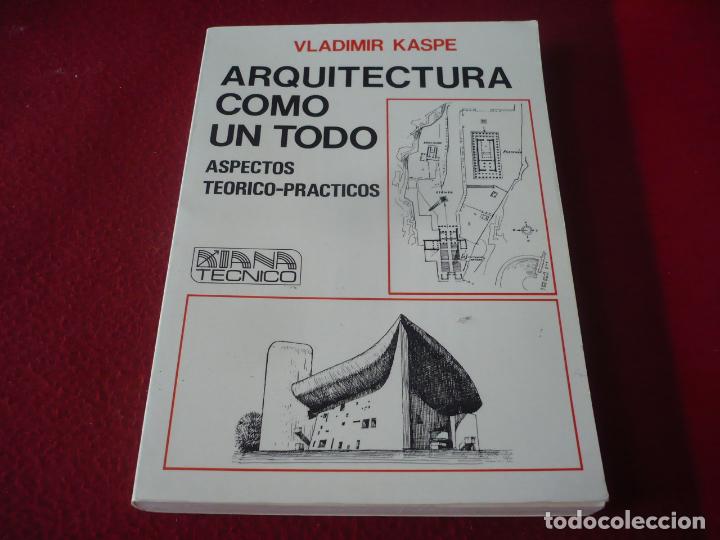 Arquitectura Como Un Todo Aspectos Teorico Prac Comprar Libros De Arquitectura En