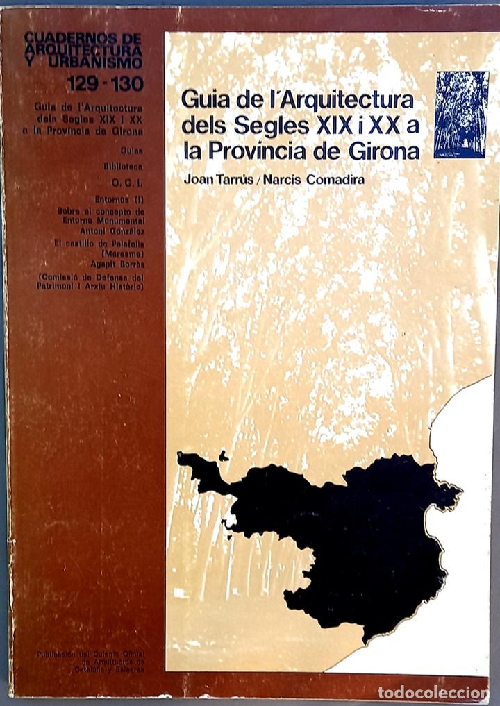 Second hand books: Guia de l'Arquitectura dels Segles XIX i XX a la Provincia de Girona, Joan Tarr&uacute;s / Narcis Comadira