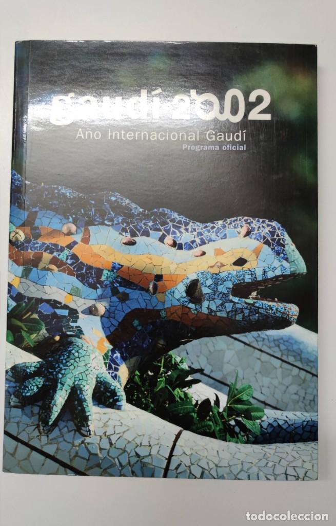 Libros de segunda mano: Libro GAUD&Iacute; (A&Ntilde;O INTERNACIONAL GAUD&Iacute; 2002, PROGRAMA OFICIAL). - Foto 1