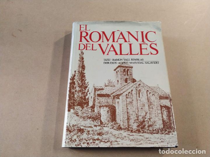 Second hand books: EL ROM&Agrave;NIC DEL VALL&Egrave;S - TEXT RAMON VALL RIMBLAS - DIBUIXOS AGUST&Iacute; MASVIDAL SALAVERT (DEDICAT)