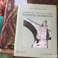 Libros de segunda mano: HISTORIA DEL PUENTE EN ESPAÑA. PUENTES ROMANOS. CARLOS FERNÁNDEZ CASADO. DESPLEGABLES.