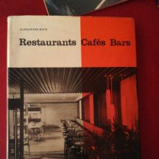 Libros de segunda mano: RESTAURANTS CAFÉS BARS. ALEXANDER KOCH. 1959 (ALEMÁN FRANCÉS INGLÉS). Lote 316777093