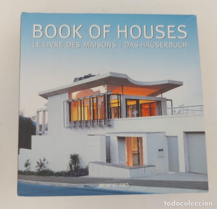 Libros de segunda mano: PRECIOSO LIBRO BOOK OF HOUSES - LE LIVRE DES MAISONS I DAS H&Auml;USSERBUCH - EVERGREEN GMBH 2009 - ARQUI