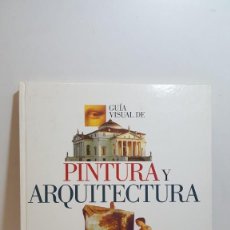 Libros de segunda mano: GUIA VISUAL DE PINTURA Y ARQUITECTURA 1995 EL PAIS - AGUILAR. Lote 325385938