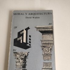 Libros de segunda mano: MORAL Y ARQUITECTURA DE DAVID WATKIN TUSQUETS PRIMERA EDICIÓN 1981. Lote 325508848