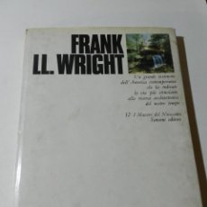 Libros de segunda mano: FRANK LLOYD WRIGHT I MAESTRI DEL NOVECENTO SADEA SANSONI 1968. - LIBRO ARQUITECTURA. Lote 327117068