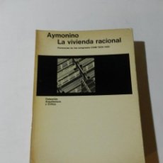 Livres d'occasion: LA VIVIENDA RACIONAL - AYMONINO COLECCIÓN ARQUITECTURA Y CRÍTICA 1ª EDICION LIBRO ARQUITECTURA. Lote 327997563