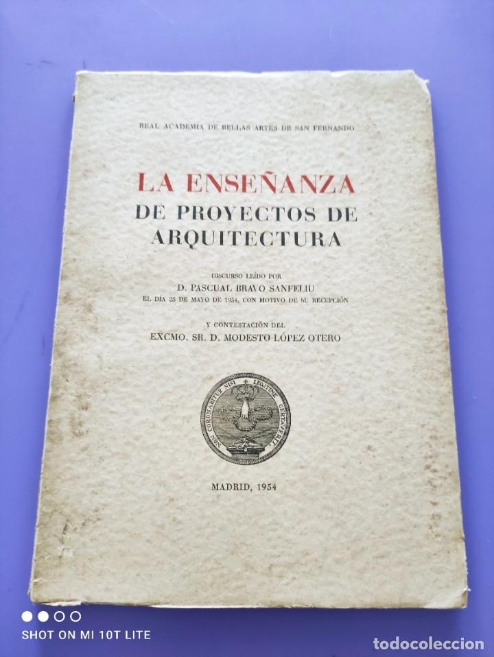 Gebrauchte B&uuml;cher: RARO LIBRO.LA ENSE&Ntilde;ANZA DE PROYECTOS DE ARQUITECTURA.BRAVO SANFELIU.MADRID1954.ACADEMIA SAN FERNANDO
