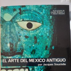 Libros de segunda mano: EL ARTE DEL MÉXICO ANTIGUO POR JACQUES SOUSTELLE. EDITORIAL JUVENTUD.. Lote 334598573