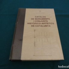 Libros de segunda mano: CATÀLEG DE MONUMENTS I CONJUNTS HISTÒRICO-ARTÍSTICS DE CATALUNYA - PRIMERA EDICIÓN - 1990