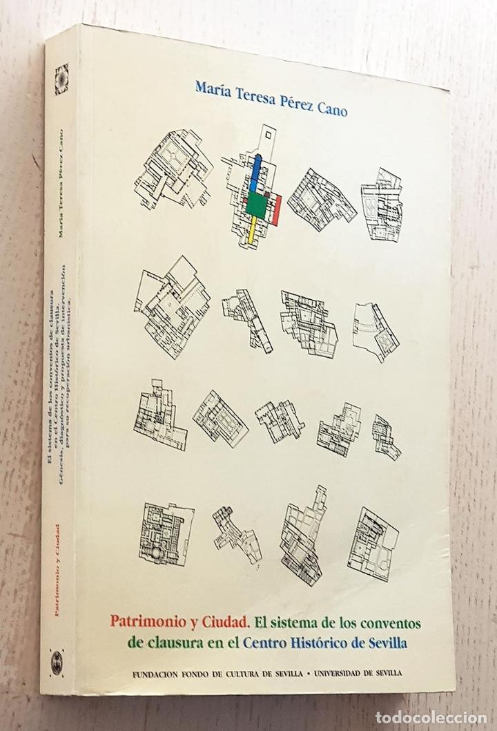 Libri di seconda mano: PATRIMONIO Y CIUDAD. El sistema de los conventos de clausura en el Centro Hist&oacute;rico de Sevilla - P&Eacute;R