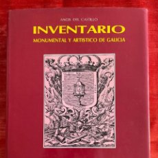 Libros de segunda mano: ANGEL DEL CASTILLO. INVENTARIO MONUMENTAL E HISTÓRICO DE GALICIA. 1987. Lote 339038258