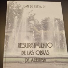 Libros de segunda mano: RESURGIMIENTO DE LAS OBRAS DE ARRIAGA, JUAN DE ERESALDE, EDICION FACSIMIL, 2006