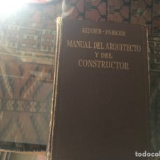 Libros de segunda mano: MANUAL DEL ARQUITECTO Y DEL CONSTRUCTOR. KIDDER-PARKER. UTEHA. MÉXICO 1957. OPORTUNIDAD