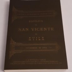 Libros de segunda mano: FACSIMIL BASÍLICA DE SAN VICENTE EN ÁVILA (FACSIMIL EDICIÓN DE 1894).. Lote 342044403