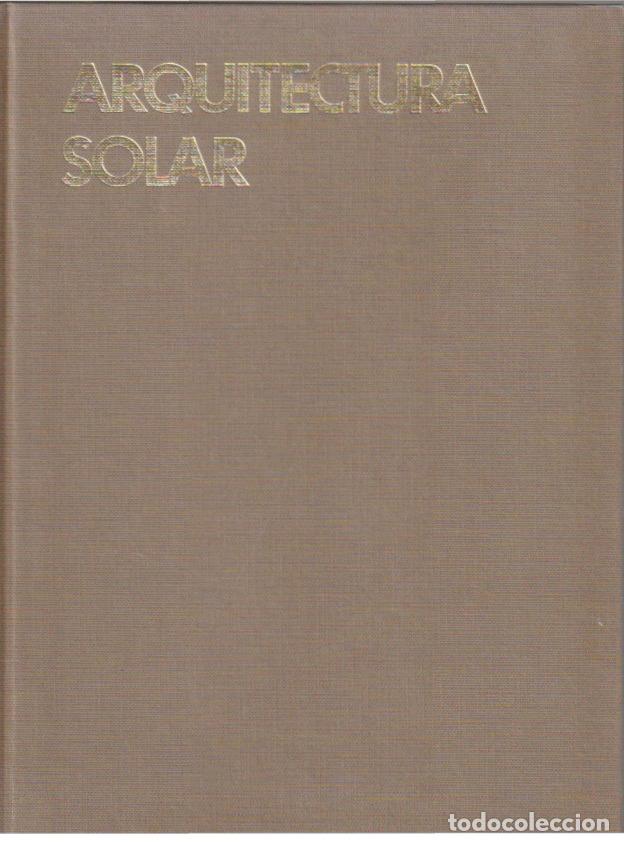 Libros de segunda mano: Arquitectura solar : concepto, c&aacute;lculo y ejecuci&oacute;n de edificaciones solares / Pierre Robert Sabady - Foto 2