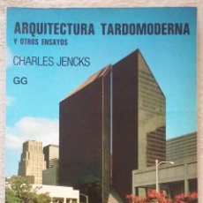 Libros de segunda mano: ARQUITECTURA TARDOMODERNA Y OTROS ENSAYOS - CHARLES JENCKS - EDITORIAL GUSTAVO GILI - 1982. Lote 349325329