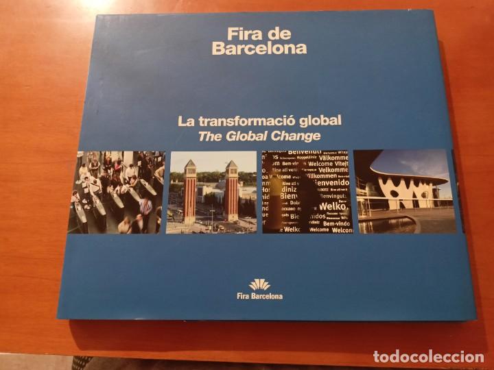 Libros de segunda mano: Fira de Barcelona. La transformaci&oacute; global / The global change - Catal&agrave; / Angl&egrave;s - Foto 1